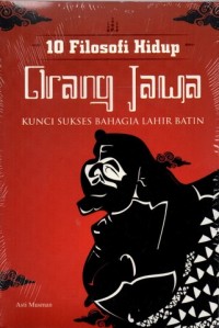 Image of 10 Filosofi Hidup Orang Jawa : Kunci Sukses Bahagia Lahir Batin