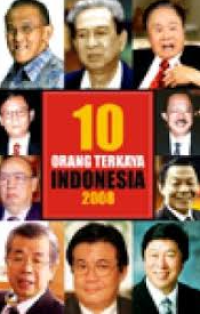 Image of 10 ORANG TERKAYA DI INDONESIA 2008
