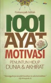 Image of 1001 Ayat Motivasi Penununtun Hidup Dunia & Akhirat
