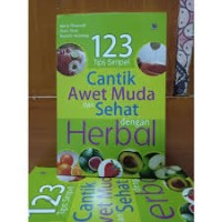 Image of 123 Tips Simpel Cantik Awet Muda dan Sehat Dengan Herbal