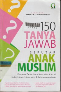 Image of 150 Tanya Jawab Seputar Anak Muslim