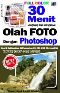 Image of 30 Menit Langsung Bisa Menguasai Olah Foto Dengan Photoshop