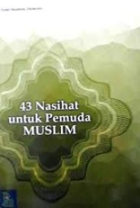 Image of 43 Nasihat Untuk Pemuda Muslim