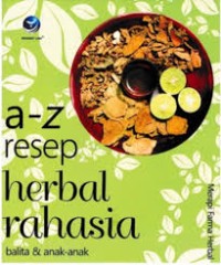 Image of A-Z Resep Herbal Rahasia Balita Dan Anak-Anak