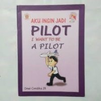 Image of Aku Ingin Jadi Pilot : I Want To Be a Pilot