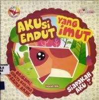 Image of Aku Si Endut Yang Imut