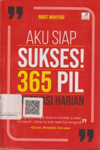 Image of Aku Siap Sukses 365 PIL Motivasi Harian