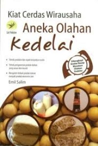 Image of Kiat Cerdas Wirausaha : Aneka olahan kedelai