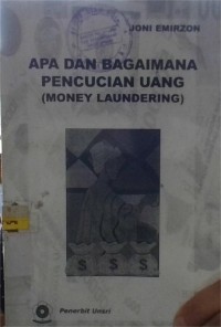Image of Apa dan bagaimana pencucian uang ( Money Laundering)