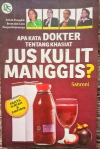Image of Apa kata dokter tetang khasiat Jus kulit manngis ?