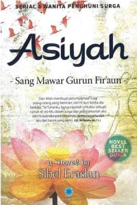 Image of Asiyah Sang Mawar Gurun Fir'aun
