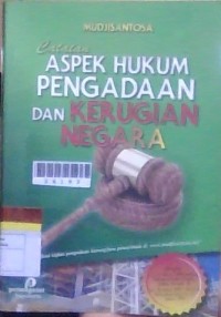 Image of Aspek Hukum Pengadaan Dan Kerugian Negara