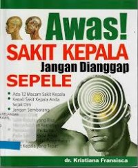 Image of Awas Sakit Kepala Jangan Dianggap Sepele