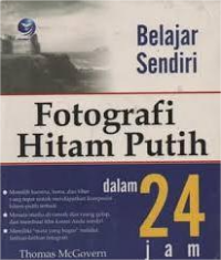 Image of Belajar Sendiri Fotografi Hitam Putih dalam 24 Jam