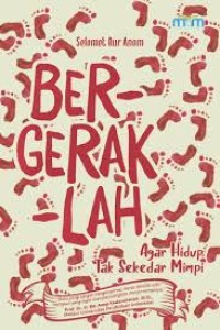 Image of Bergeraklah Agar Hidup Tak Sekedar Mimpi