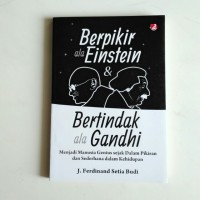 Image of Berpikir Ala Einstein & Bertindak Ala Gandhi