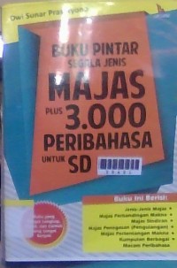 Image of Buku Pintar Segala Jenis Majas Pluss 3.000 Pribahasa Untuk Sd