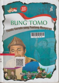 Image of Bung Tomo : Pandu Garuda Yang Pantang Menyerah