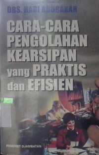 Image of Cara Cara Pengolahan Kearsipan yang Praktis dan Efisien