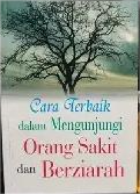 Image of Cara Terbaik dalam Mengunjungi Orang Sakit dan Berziarah