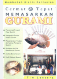 Image of CERMAT DAN TEPAT MEMASARKAN GURAMI