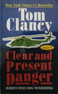 Image of Clear and Present Danger : Bahaya Nyata yang Menghadang (Jilid 1 )