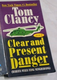 Image of Clear and Present Danger : Bahaya Nyata yang Menghadang (Jilid 3 )