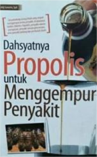Image of Dahsyat Propolis Untuk Menggempur Penyakit