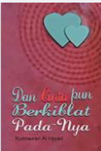 Image of Dan cinta pun berkiblat pada-nya