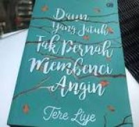 Image of Daun Yang Jatuh Tak Pernah Membenci Angin