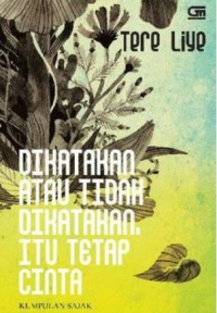 Image of Dikatakan atau tidak dikatakan, itu tetap cinta