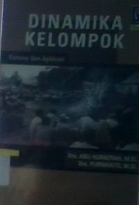 Image of Dinamika kelompok : konsep dan aplikasi