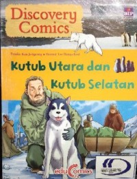 Image of Discovery Comics: Kutub  Utara dan Kutub Selatan