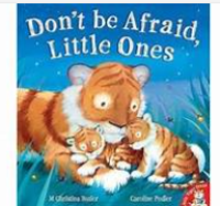 Image of Do'n be Afraid, Little Ones = Jangan takut Anakku