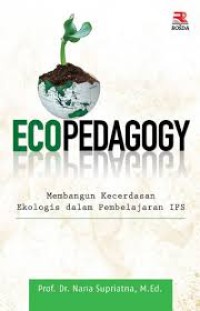 Image of Ecopedagogy: Membangun Kecerdasan Ekologis Pembelajaran IPS