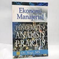 Image of Ekonomi Manajerial Pendekatan analisis praktis