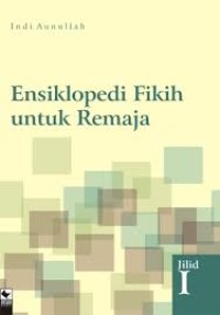 Image of Ensiklopedi Fikih Untuk Remaja jilid 1