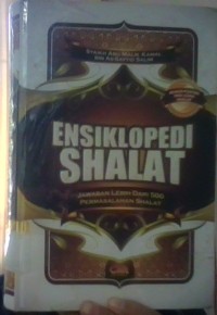 Image of Ensiklopedi shalat; jawaban lebih dari 500 permasalahan shalat