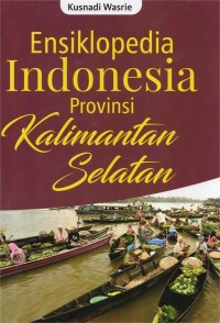Image of Ensiklopedia Indonesia Provinsi Kalimantan Selatan