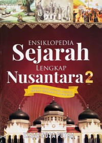 Image of Ensiklopedia Sejarah lengkap nusantara 2