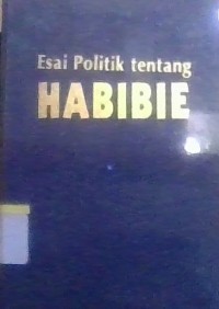 Image of Esai Politik Tentang Habibie