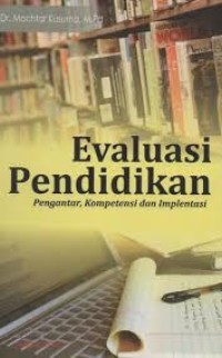 Image of Evaluasi Pendidikan Pengantar, kompetensi dan implentasi