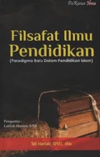 Image of Filsafat Ilmu Pendidikan Paradigma Baru dalam Pendidikan Islam