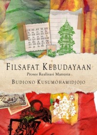 Image of Filsafat Kebudayaan : Proses Realisasi Manusia