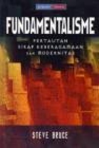 Image of Fundamentalisme : Pertautan Sikap Keberagaman dan Modernitas