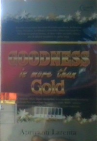 Image of Goodness is more than gold