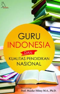 Image of Guru Indonesia Dan Kualitas Pendidikan Nasional