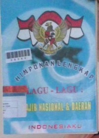 Image of Himpunan Lengkap Lagu-lagu Wajib Nasional dan Daerah