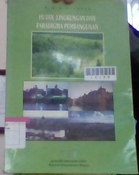 Image of Hutan, Lingkungan dan Paradigma Pembangunan