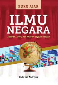 Image of Ilmu Negara = Sejarah,teori dan filosofi tujuan negara